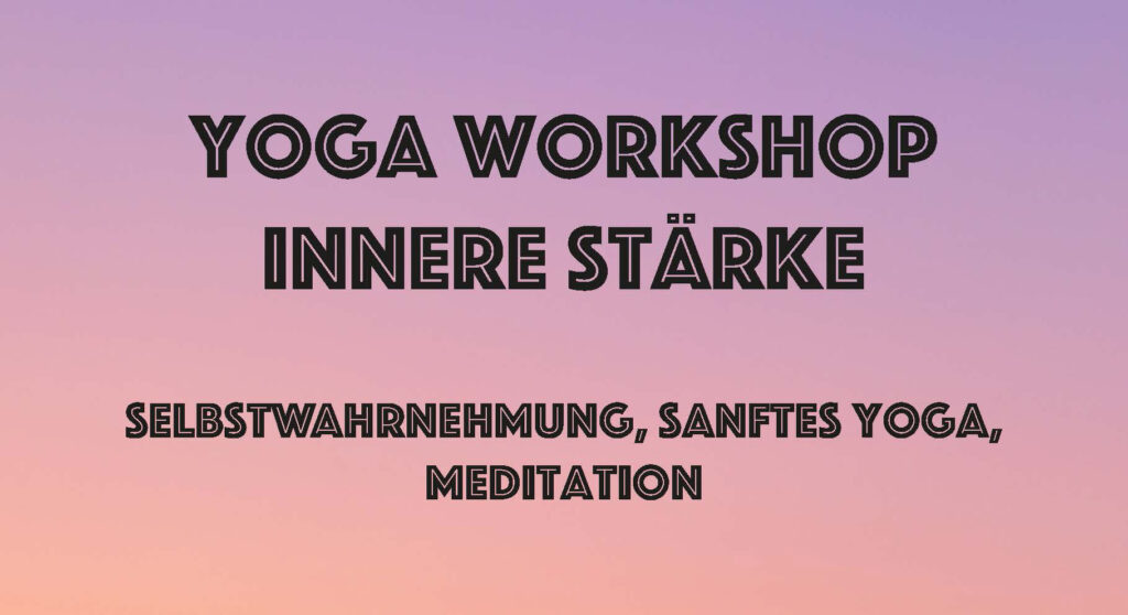 Yoga Workshop: Innere Stärke